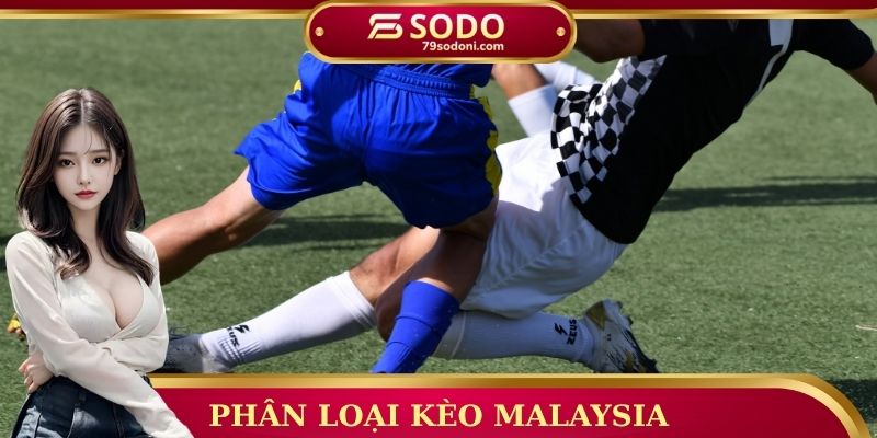 Phân loại kèo Malaysia
