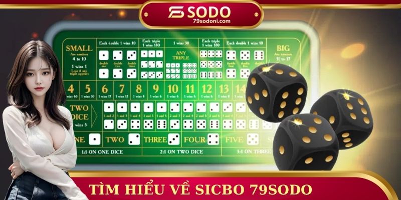 Tìm hiểu về Sicbo 79sodo