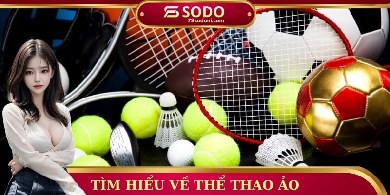 Tìm hiểu về thể thao ảo
